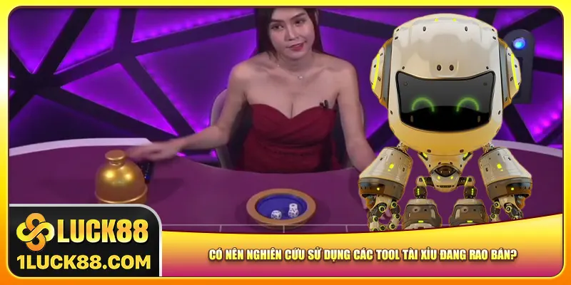 Có nên nghiên cứu sử dụng các tool tài xỉu đang rao bán?