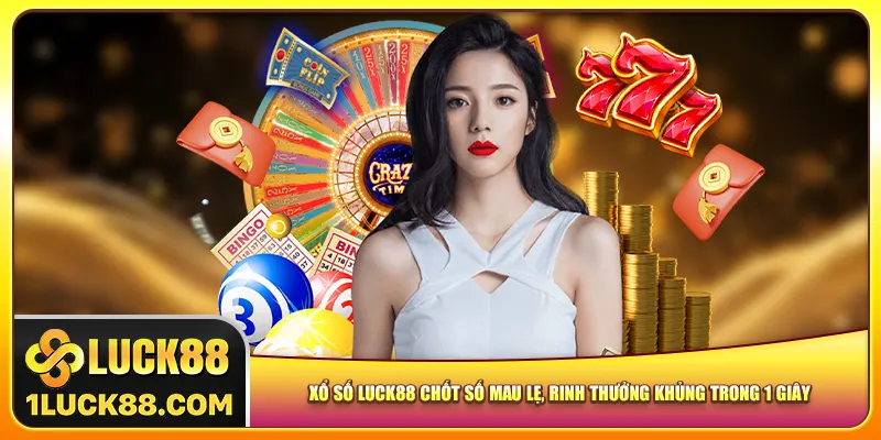 xo-so-luck88-chot-so-mau-le-rinh-thuong-khung-trong-1-giay